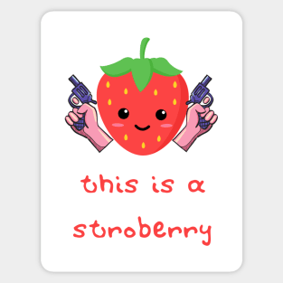 Stroberry Vigilante: This is a Stroberry Sticker